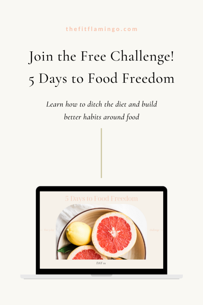 Learn how to ditch the diet and build better habits around food with "5 Days to Food Freedom," a free 5-day challenge.